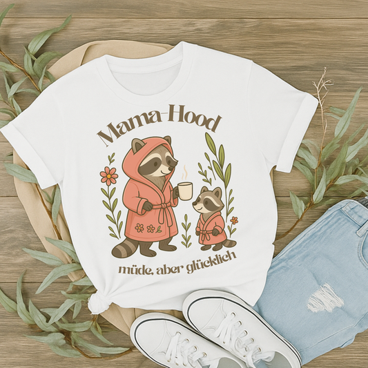 Mama-Hood T-Shirt – „Müde, aber glücklich“ | Lustiges Mama-Shirt mit Waschbär-Design / Baumwollshirt