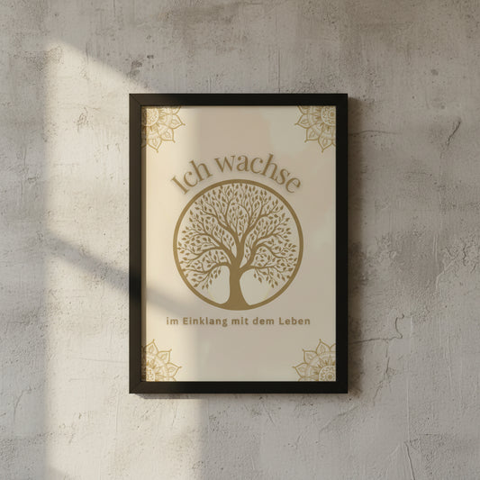 Poster mit Lebensbaum und dem Schriftzug ich wachse- im Einklang mit dem Leben. Spirituelles Poster der Mondsiegel Kreativwerkstatt