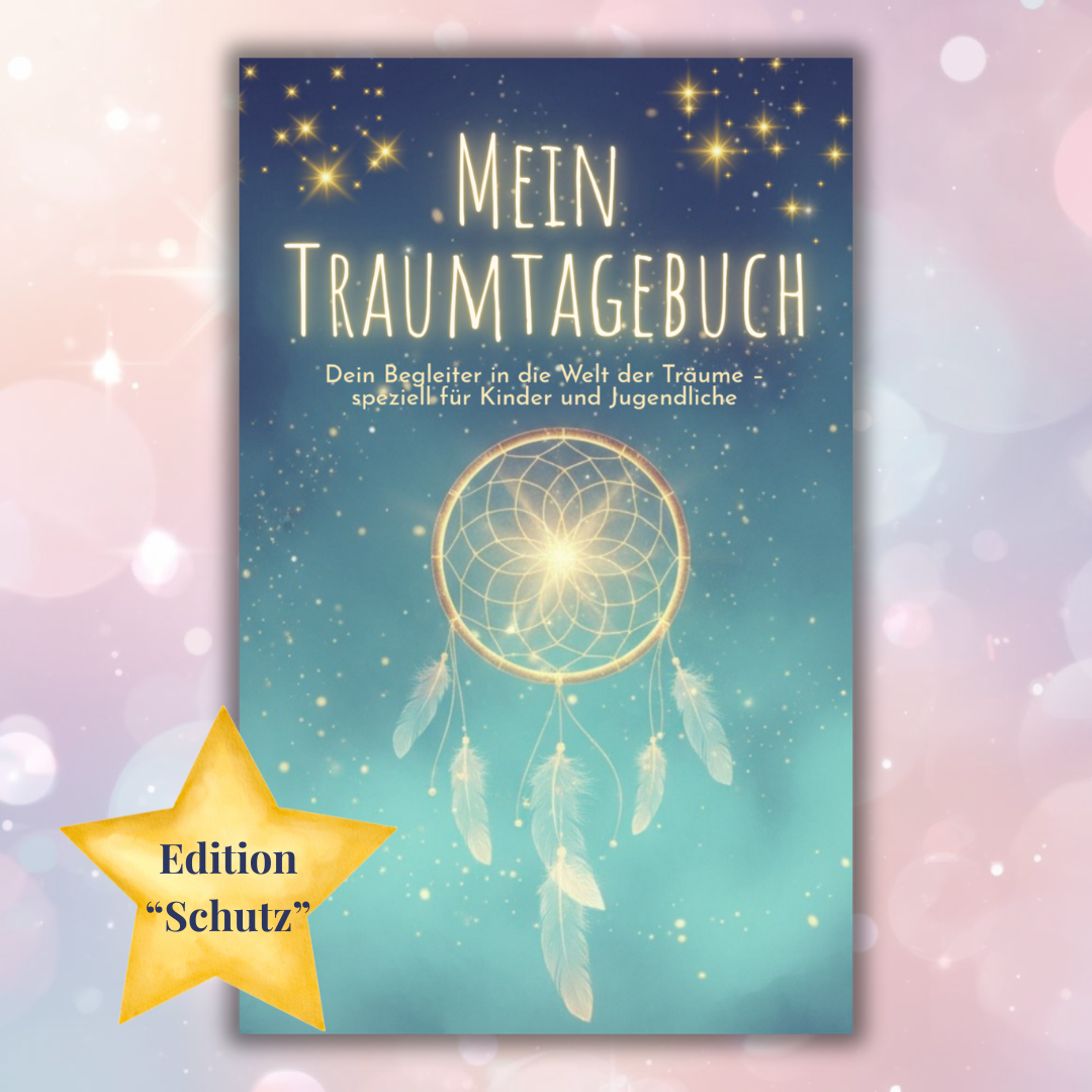Cover des Buches "Mein Traumtagebuch - Edition Schutz" für Kinder und Jugendliche ab 8 Jahren, von Susanne Krüger - Mondsiegel Kreativwerkstatt. Auf der Vorderseite ist ein magisch leuchtender Traumfänger abgebildet.