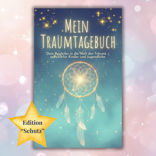 Cover des Buches "Mein Traumtagebuch - Edition Schutz" für Kinder und Jugendliche ab 8 Jahren, von Susanne Krüger - Mondsiegel Kreativwerkstatt. Auf der Vorderseite ist ein magisch leuchtender Traumfänger abgebildet.