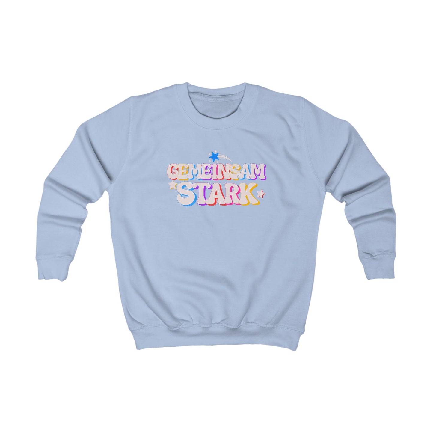 Hellblaues Kinder Sweatshirt ‚Gemeinsam stark‘. Fröhliches Statement für Vielfalt, Freundschaft & mutige Kinder.