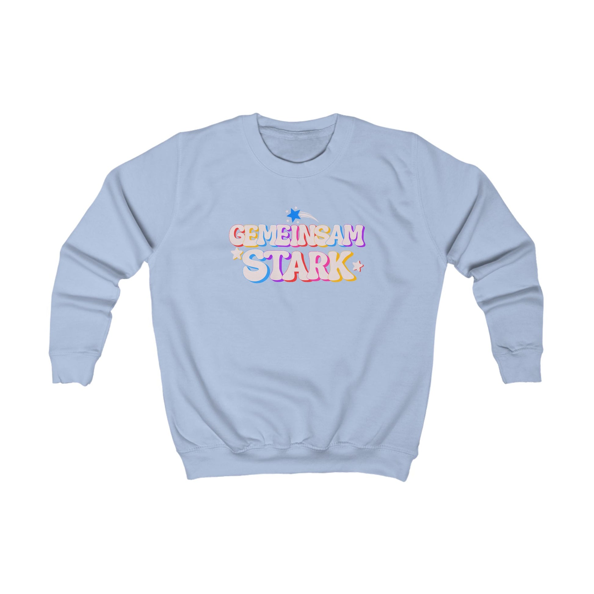Hellblaues Kinder Sweatshirt ‚Gemeinsam stark‘. Fröhliches Statement für Vielfalt, Freundschaft & mutige Kinder.